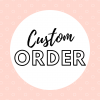 Custom order
